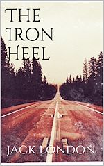 Télécharger le livre :  The Iron Heel (new classics)