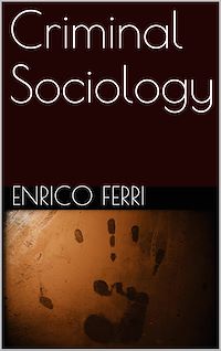 Téléchargez le livre :  Criminal Sociology