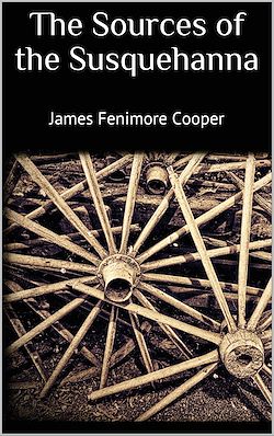 Télécharger le livre :  The Sources of the Susquehanna
