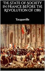 Télécharger le livre :  The State of Society in France Before the Revolution of 1789