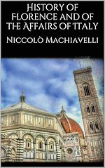 Télécharger le livre :  History of Florence and of the Affairs of Italy