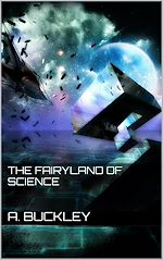Download this eBook The Fairyland of Science