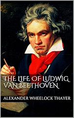 Download this eBook The Life of Ludwig van Beethoven