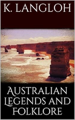 Télécharger le livre :  Australian legends and folklore