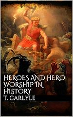 Télécharger le livre :  Heroes and Hero-Worship in History