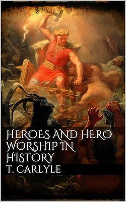 Télécharger le livre :  Heroes and Hero-Worship in History