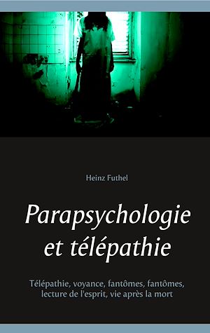 Téléchargez le livre :  Parapsychologie et télépathie