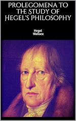 Télécharger le livre :  Prolegomena to the Study of Hegel's Philosophy