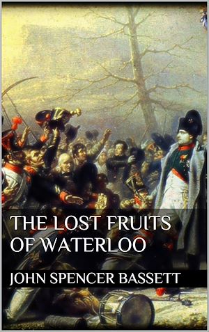 Download the eBook: The Lost Fruits of Waterloo