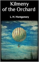 Télécharger le livre :  Kilmeny of the Orchard