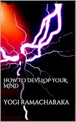 Télécharger le livre :  How to Develop your Mind