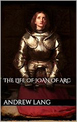 Download this eBook The Life of Joan of Arc