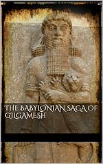 Télécharger le livre :  The Babylonian Saga of Gilgamesh