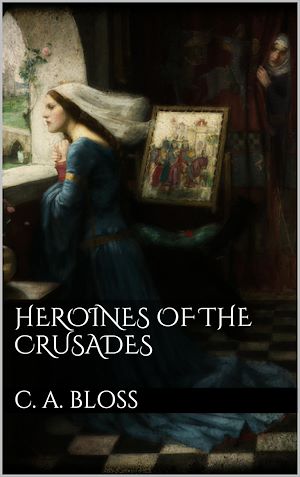 Download the eBook: Heroines of the Crusades