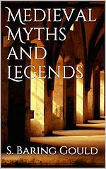 Télécharger le livre :  Medieval Myths and Legends