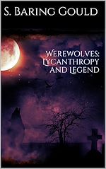 Télécharger le livre :  Werewolves: Lycanthropy and Legend