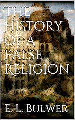 Télécharger le livre :  The History of a False Religion