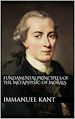 Télécharger le livre :  Fundamental Principles of the Metaphysic of Morals