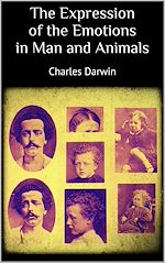 Télécharger le livre :  The Expression of the Emotions in Man and Animals