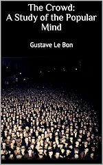 Télécharger le livre :  The Crowd: A Study of the Popular Mind