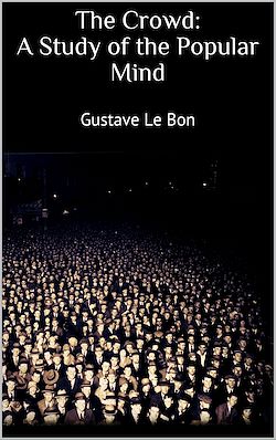Télécharger le livre :  The Crowd: A Study of the Popular Mind