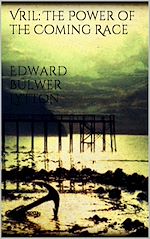 Télécharger le livre :  Vril: The Power of the Coming Race