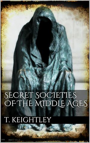 Download the eBook: Secret Societies of the Middle Ages