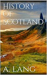 Télécharger le livre :  History of Scotland