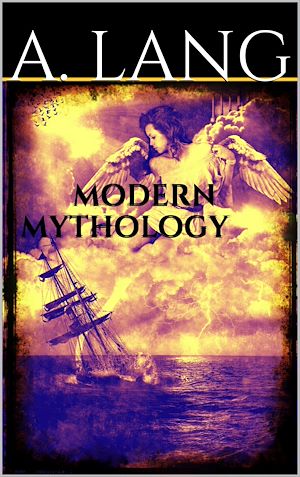 Téléchargez le livre :  Modern Mythology