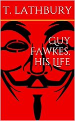 Download this eBook Guy Fawkes, his life