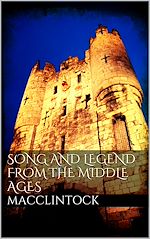 Télécharger le livre :  Song and Legend from the Middle Ages
