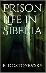 Télécharger le livre :  Prison Life in Siberia