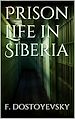 Télécharger le livre :  Prison Life in Siberia