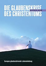 Télécharger le livre :  Die Glaubenskrise des Christentums