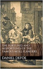 Télécharger le livre :  The Fortunes and Misfortunes of the Famous Moll Flanders