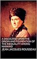 Télécharger le livre :  A Discourse Upon the Origin and the Foundation of the Inequality Among Mankind