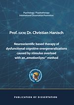 Télécharger le livre :  Neuroscientific based therapy of dysfunctional cognitive overgeneralizations caused by stimulus overload with an "emotionSync" method