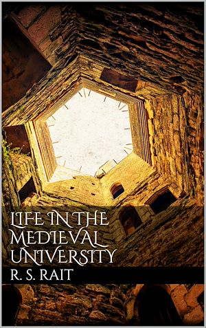 Téléchargez le livre :  Life in the Medieval University