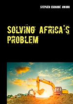 Télécharger le livre :  Solving Africa's problem