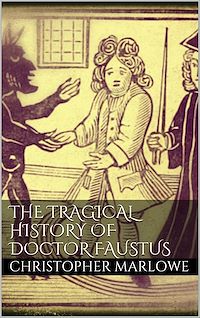 Téléchargez le livre :  The Tragical History of Doctor Faustus