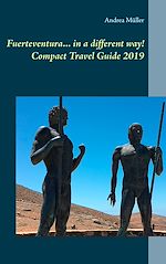 Télécharger le livre :  Fuerteventura... in a different way! Compact Travel Guide 2019