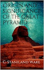Download this eBook Origin and significance of the Great Pyramid