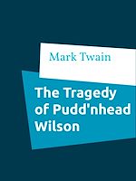 Télécharger le livre :  The Tragedy of Pudd'nhead Wilson
