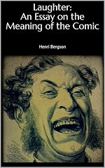 Télécharger le livre :  Laughter: An Essay on the Meaning of the Comic