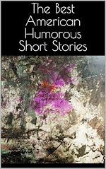 Télécharger le livre :  The Best American Humorous Short Stories