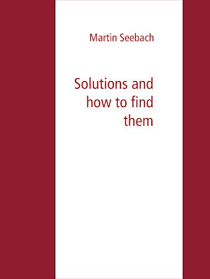 Téléchargez le livre :  Solutions and how to find them