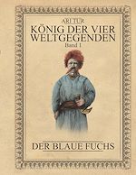 Télécharger le livre :  König der vier Weltgegenden - Band 1