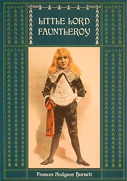 Télécharger le livre :  Little Lord Fauntleroy: Unabridged and Illustrated