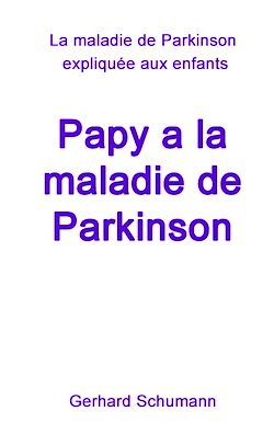 Télécharger le livre :  Papy a la maladie de Parkinson