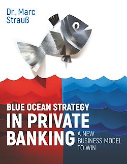 Télécharger le livre :  Blue Ocean Strategy in Private Banking